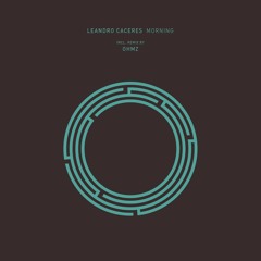 Leandro Caceres - Morning (OHMZ Remix)