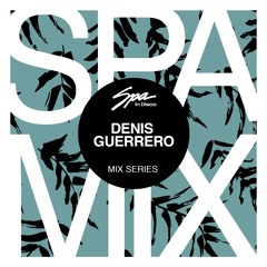 Spa In Disco - Artist 012 - DENIS GUERRERO - Mix Series
