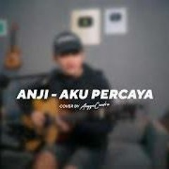 AKU PERCAYA - COVER BY ANGGA CANDRA