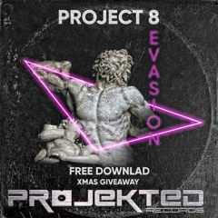 Project 8 - Evasion (Original Mix)Free Xmas Giveaway (Follow Buy Link)