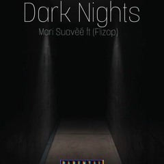 Dark Nights ft(Flizop)