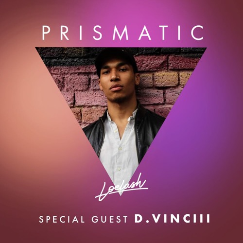 Prismatic Ep 17 - D. VINCIII Guest Mix for Loelash