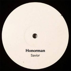 Honorman - Savior (Original Mix) *FREE DL