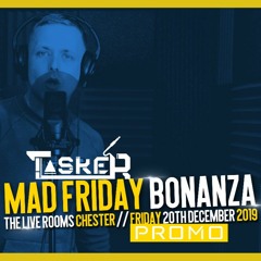 Mc Tasker - Bounc:n Mad Friday 2019 Promo