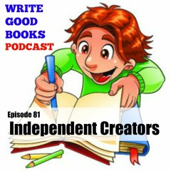 Write Good Books, Episode 081 - Independent Publishing
