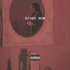 Right Now (prod. sadbwoi)