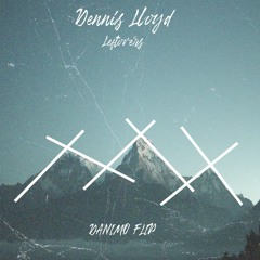 Dennis Lloyd - Leftovers (DANIMO Remix)