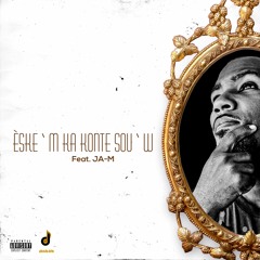 Eske'm Ka Konte Sou'w_Patriyot 23 Feat. Ja-M Enigmatiq