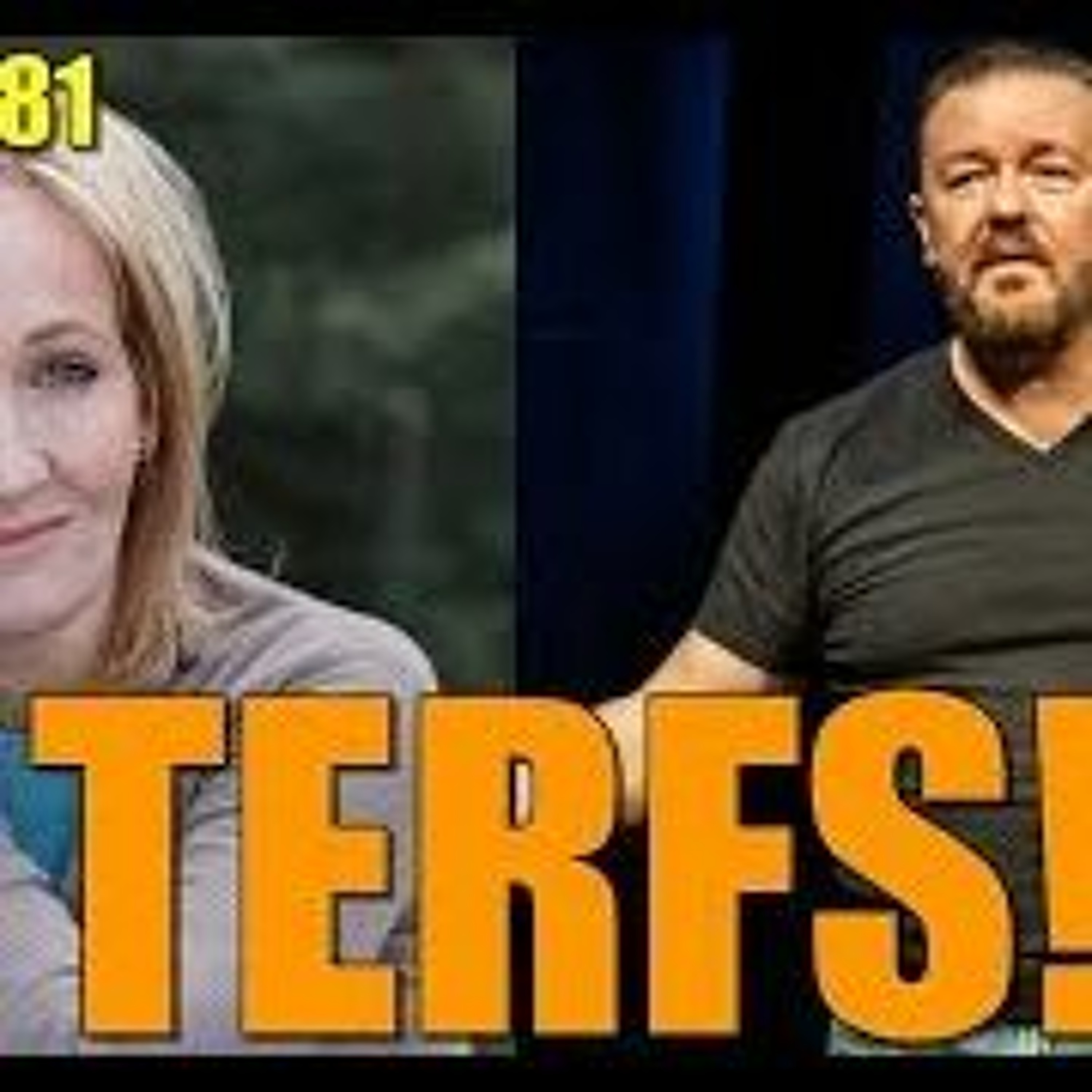 J.K. Rowling And Ricky Gervais Are TERFs! (CODcast 81)