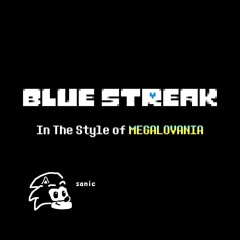 TACHOMANIA [Blue Streak ITSO Megalovania]