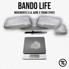 Movements X Lil Aone X Young Sykes(28s) - Bando Life (Prod. By Mikey Joe)