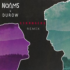 Strangers (Noams Remix) - Durow X Noams