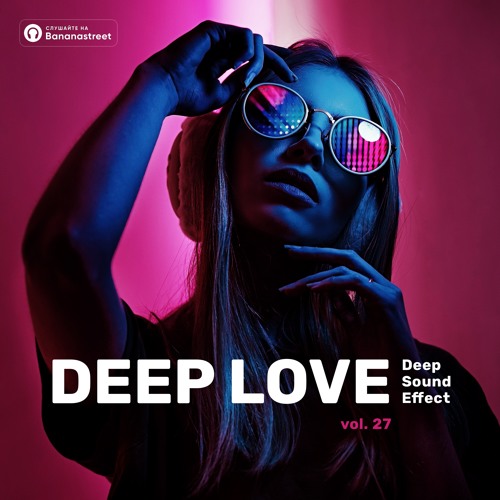 Stream Deep Sound Effect Deep Love Vol. 27 by Deep Sound Effect