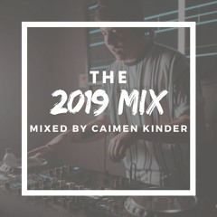 The 2019 Mix | Caimen Kinder
