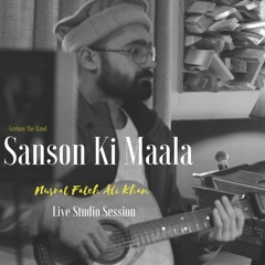 Sanson Ki Maala | Nusrat Fateh Ali Khan | Grehan Band