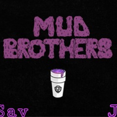 Mud Brotha's ( Ft 631Tsav )