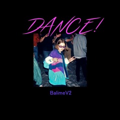 DANCE!