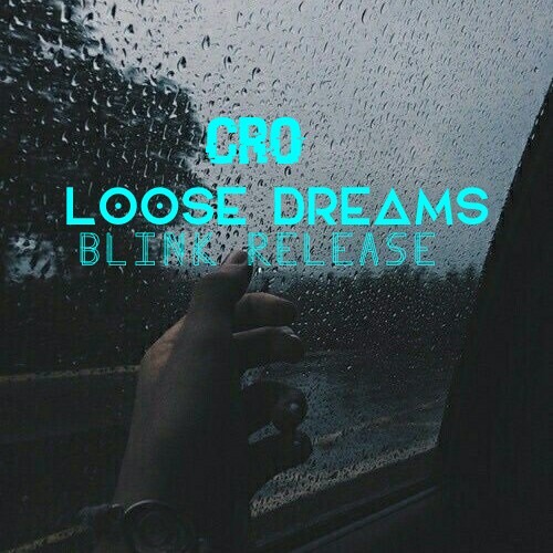 CRO - Loose Dreams