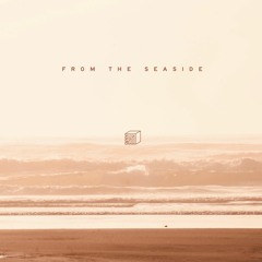 From The Seaside (Free Download)