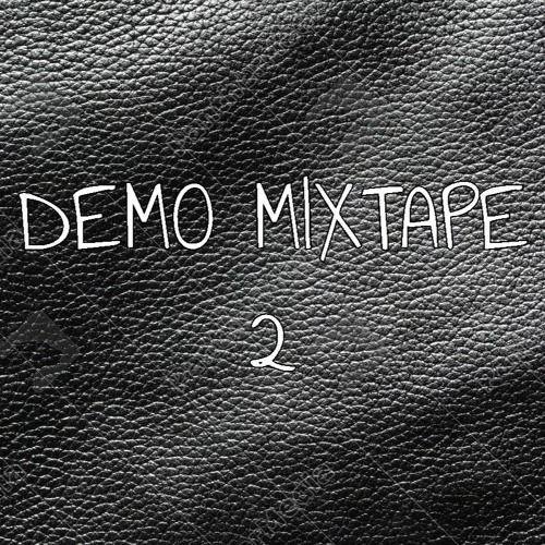 Demo Mixtape 2