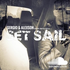 Sergio & Alexson - Set Sail (prod. Rico Coco)