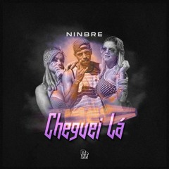 Ninbre - Cheguei La