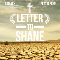 LETTER TO SHANE ft. B FREE