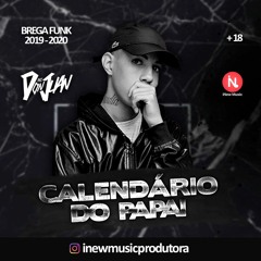 Calendário Do Papai - MC Don Juan - Brega Funk - 2019 - 2020