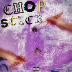 Chopsticks Pt. 2 (Ft. Jaaykid) [Prod. Fly Melodies]