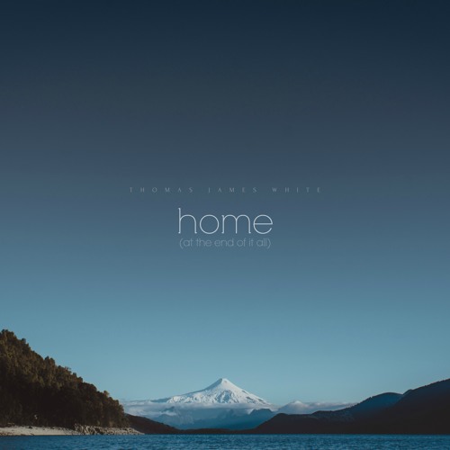 Home (At the End of It All)