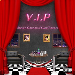 Yung Towers🏰 ft.$teven Cannon - V.I.P