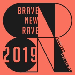 BRAVE NEW RAVE YEAR END RECOMMEND 2019