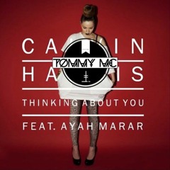Calvin Harris Feat Ayah Marar - Thinking About You (Tommy Mc's 17+7 Mix) HIT BUY 4 FREE DL