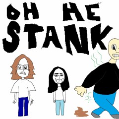Oh He Stank! (FT.MVYO)(PROD.MVYO)