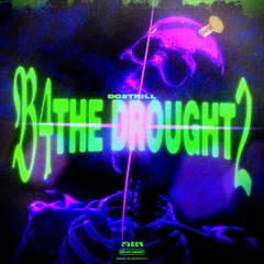 DC2TRILL - B4 THE DROUGHT 2 [AIR RADIO EXCLUSIVE]