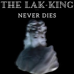 The Lakking Never Dies (New Years Gift)[Mixtape by SkV & Dr.Lak]