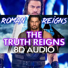 [8D AUDIO] The Truth Reigns - Roman Reigns | Entrance Theme Song | WWE
