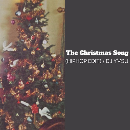 The Christmas Song -HIPHOP Edit- (demo)