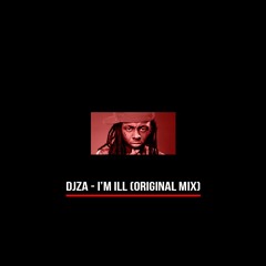 DJZA - I'm Ill (Original Mix)[Tech House] [FREE DL]