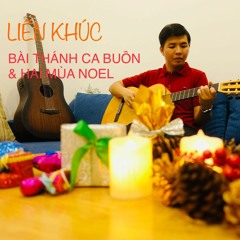 LIÊN KHÚC NHẠC GIÁNG SINH - BÀI THÁNH CA BUỒN & HAI MÙA NOEL - MỘC GUITAR COVER