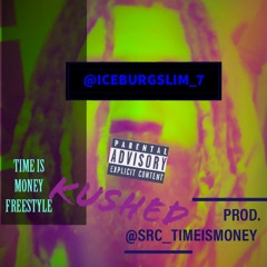 TIMEISMONEY FREESTYLE KUSHED MIX
