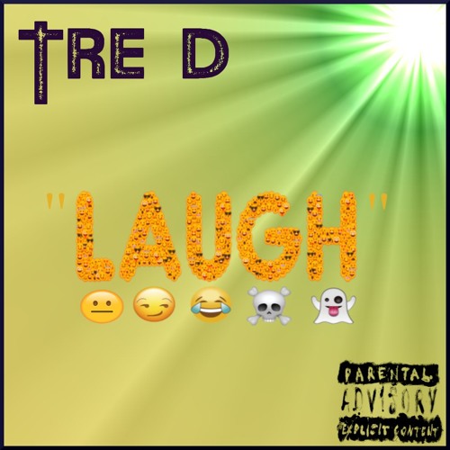 Tre D - "LAUGH/BRIGHT"