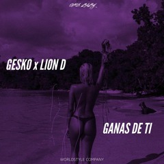 Ganas De Ti (Ft. Lion D)