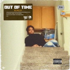 Remedy - Out Of Time [ Prod. Remedy x Einer Bankz ]