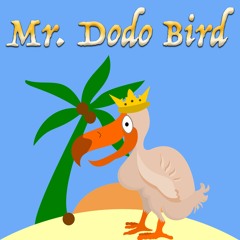 Mr. Dodo Bird