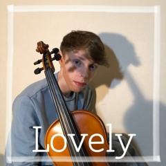 Lovely- Billie Eilish/ Khalid (Violin Cover)