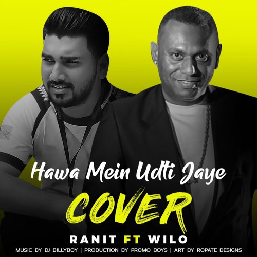 Ranit Ft Wilo - Hawa Mein Udti Jaye ( Cover )