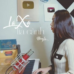 Lá Xa Lìa Cành ( Remix)- Hương Ly