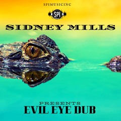 Sidney Mills - Evil Eye Dub