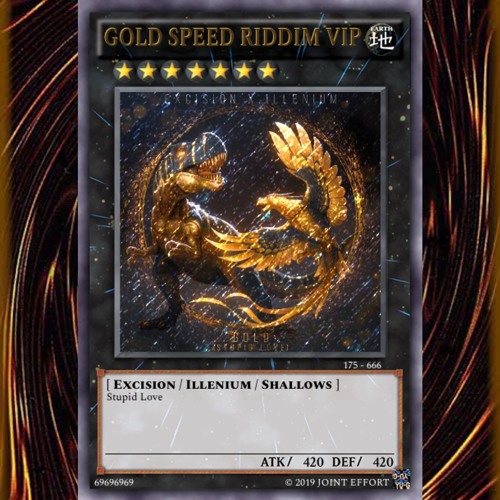 EXCISION X ILLENIUM - GOLD (FEAT. SHALLOWS) (JOINT EFFORT SPEED RIDDIM VIP) (FREE DL)